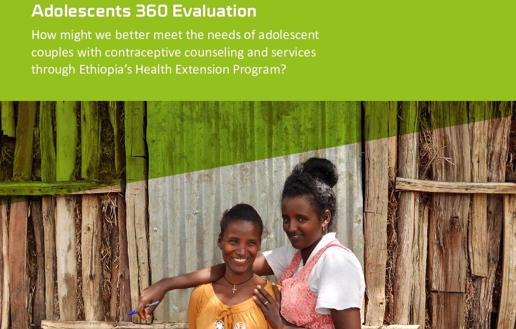 A360 Evaluation Findings Synthesis: No 1. How might we better meet the needs of adolescent couples with contraceptive counseling and services through Ethiopia’s Health Extension Program?