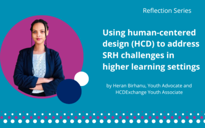 Using human-centered design (HCD) to address SRH challenges in higher learning settings