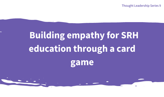 Building empathy for SRH education through a card game