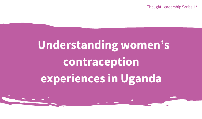 Understanding women’s contraception experiences in Uganda