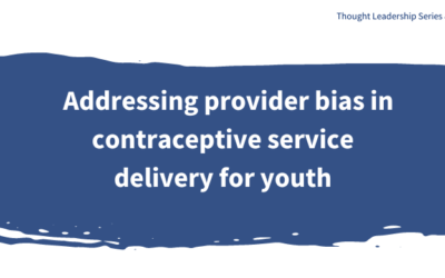 Addressing provider bias in contraceptive service delivery for youth