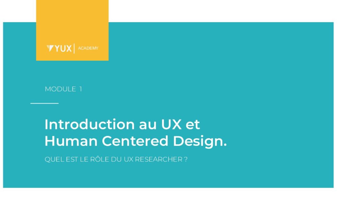Introduction au UX et Human Centered Design.
