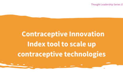 Contraceptive Innovation Index tool to scale up contraceptive technologies
