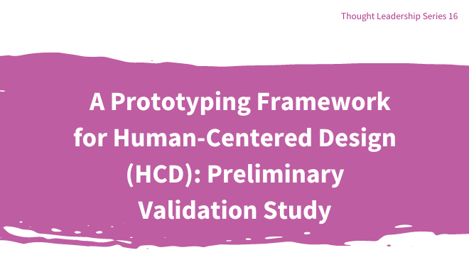 A Prototyping Framework for Human-Centered Design (HCD): Preliminary Validation Study
