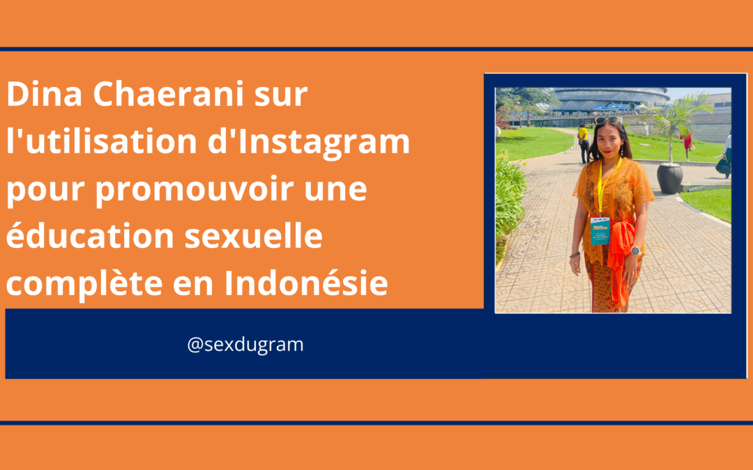 Dina Chaerani utilise Instagram pour promouvoir une éducation sexuelle globale en Indonésie